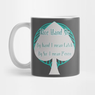Nice Hand Sir Mug